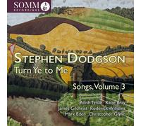 Ailish Tynan Katie Bray - Stephen Dodgson: Turn Ye To Me - Songs, Vol. 3 [Compact Discs]