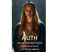 AILITH DANS LES HIGHLANDERS D´ÉCOSSE: La forteresse des secrets