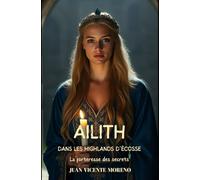 AILITH DANS LES HIGHLANDERS D´ÉCOSSE: La forteresse des secrets