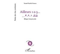 Ailleurs 1 2 3 Ouvrage bilingue français-arabe - Youssef Haddad - L'harmattan - broché - Poésie