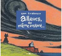 Ailleurs, au même instant...