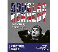 Ailleurs, chez moi 1 CD audio - Douglas Kennedy - Lizzie - Univers Audio - Texte lu (CD) - Textes lus CD