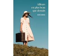 Ailleurs est plus beau que demain