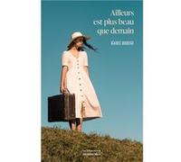 Ailleurs est plus beau que demain