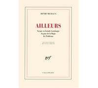 Ailleurs - voyage en Grande Garabagne au pays de la magie ici Poddema - Henri Michaux - Gallimard - Livre