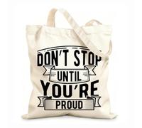 AILOONG Sacs de courses en polyester et coton N'arrêtez pas tant que vous n'êtes pas fier. Lettrage tissu épais de 12 oz Réutilisable 35x40cm Grand