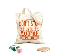 AILOONG Sacs de courses en polyester et coton N'arrêtez pas tant que vous n'êtes pas fier. Lettrage tissu épais de 340g/m² Réutilisable