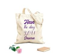 AILOONG Sacs de rangement en polyester et coton Ayez la journée que vous méritez (citation de lettre) tissu épais de 340g/m² Slogan personnalisable