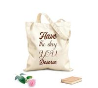 AILOONG Sacs de rangement en polyester et coton Ayez la journée que vous méritez (citation de lettre) tissu épais de 340g/m² Slogan personnalisable