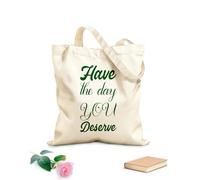 AILOONG Sacs de rangement en polyester et coton Ayez la journée que vous méritez (citation de lettre) tissu épais de 340g/m² Slogan personnalisable