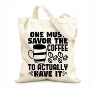 AILOONG Sacs femme en toile de coton tissu épais de 12 oz Il faut savourer le café pour une conception typographique haut de gamme Matière douce pour la peau 31x36cm Moyen