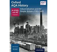 Oxford AQA History: Industrialisation and the People: Britain C1783-1885