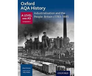 Ailsa Fortune Oxford A Level History for AQA: Industrialisation and the (Poche)