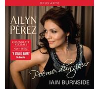 Ailyn Perez - Poème d'un Jour (Rosenblatt Recitals)