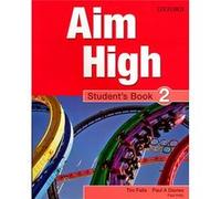 Aim High 2 Student'S Book - Tim Falla, Paul A. Davis, Paul Kelly Tim Falla, Paul A Davis, Paul Kelly (Auteur)