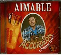 Aimable - Accordeon Seduction