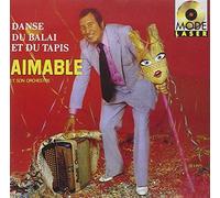 Aimable – Danse du Balai et du Tapis – Import