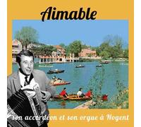 Aimable, Son Accordéon Et Son Orgue À Nogent