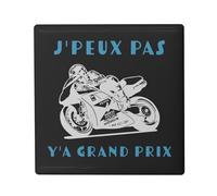 Aimant Frigo Céramique Carré - J'Peux Pas Y'a Grand Prix Moto Course Mécanique GP - Format 5x5cm -Magnet Décoratif Souvenir pour Réfrigérateur et Tableau Magnétique Imprimé en France