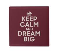 Aimant Frigo Céramique Carré - Keep Calm and Dream Big Reve Angleterre - Format 5x5cm -Magnet Décoratif Souvenir pour Réfrigérateur et Tableau Magnétique Imprimé en France
