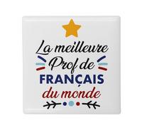 Aimant Frigo Céramique Carré - La Meilleure Prof de Francais du Monde Professeur College Lycee - Format 5x5cm -Magnet Décoratif Souvenir pour Réfrigérateur et Tableau Magnétique Imprimé en France