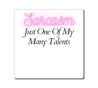 Aimants sarcastiques sarcastiques « One Of My Many Talents » - Pour homme et femme - 7,6 x 7,6 cm
