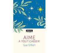 Aime à tout casser!