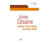 Aimé Césaire. Cahier d'un retour au pays natal
