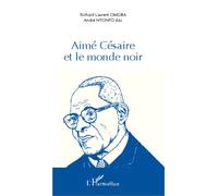 Aimé Césaire et le monde noir - Richard Laurent Omgba - L'harmattan - broché - Essai