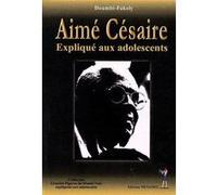 AIME CESAIRE EXPLIQUE AUX ADOLESCENTS DOUMBI-FAKOLY (Auteur)