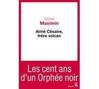 Aimé Césaire, frère volcan