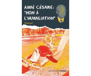Aimé Césaire : "Non à l'humiliation"
