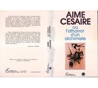 Aimé Césaire ou l'Athanor d'un alchimiste - actes du - Aimé Césaire - Caribeennes - Livre