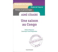 Aimé Césaire - Une saison au Congo - Dominique Klognimban Traoré - Honore Champion Eds - broché - Scolaire / Universitaire