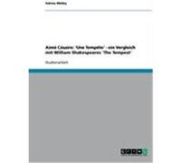 Aimé Césaire: 'Une Tempête' - ein Vergleich mit William Shakespeares 'The Tempest' Mekky, Sekina (Auteur)