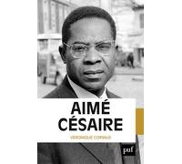 Aimé Césaire - Véronique Corinus - Puf - broché - Biographie