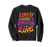 Aimé d'un Amour éternel, Dieu Jésus, Foi chrétienne Sweatshirt