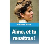 Aime, et tu renaîtras !
