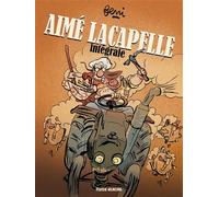 Aimé Lacapelle - Intégrale - Jean-Yves Ferri - Fluide Glacial-Audie - cartonné - Bande dessinée