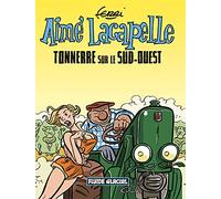 Aimé Lacapelle - tome 02: Tonnerre sur le Sud-Ouest