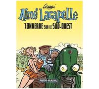 Aimé Lacapelle - tome 02: Tonnerre sur le Sud-Ouest