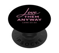 Aime-Les Quand même Luke 23:34 Forgiveness Faith Scripture Pink PopSockets PopGrip Adhésif