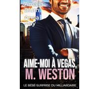 Aime-moi à Vegas, M. Weston: Le bébé-surprise du milliardaire