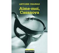 Aime-moi, Casanova