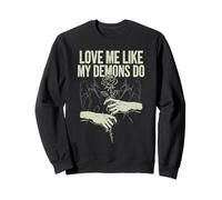 Aime-Moi comme Mes démons Font Dark Gothic pour la Saint-Valentin Sweatshirt