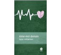 Aime-moi demain Ingvar Ambjørnsen (Auteur), Jean-Baptiste Coursaud (Traduction)