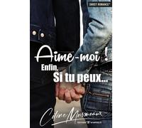 Aime moi! Enfin si tu peux