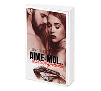 Aime-moi... et tu le regretteras - Tome 1