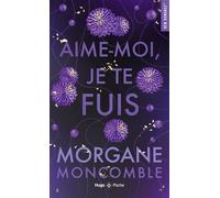 Aime-moi je te fuis - Morgane Moncomble - Hugo Poche - Poche - Roman