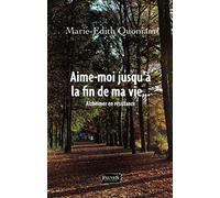 Aime-moi jusqu'à la fin de ma vie: Alzheimer en résistance